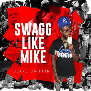 Swagg Like Mike (Explicit)