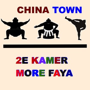 CHINA TOWN 2E KAMER MORE FAYA (Live)