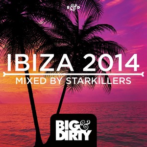 Big & Dirty Ibiza 2014