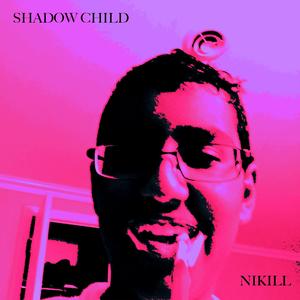 SHADOW CHILD (Explicit)