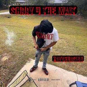 Sorry 4 The Wait (Explicit)