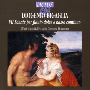 BIGAGLIA, D.: Flute Sonatas Nos. 1, 4, 5, 6, 8, 11, 12 (Fiorentino, I Fiori Musicali)