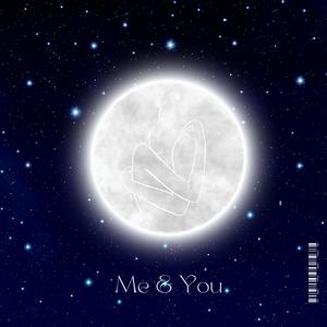 Me & You