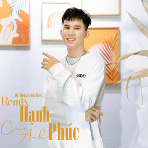 Hạnh Phúc Của Anh (Remix)