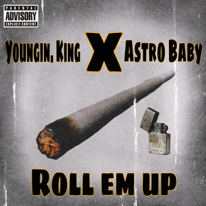 Roll Em Up (Explicit)