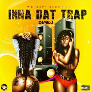 Inna Dat Trap (Explicit)