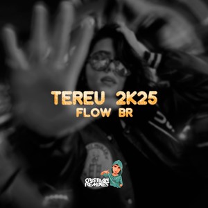 TEREU 2K25 (Flow BR)