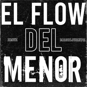 El Flow del Menor (Explicit)