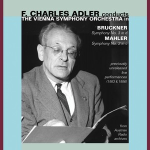 Bruckner: Symphony No. 3 in d - Mahler: Symphony No. 2 in c