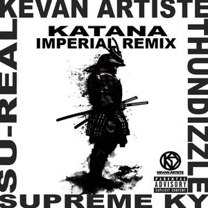 Katana (feat. Thundizzle, Su-Real & Supreme Ky)