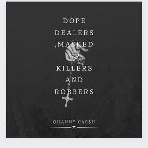 Dope dealer, Masked up killers & Robbers (Explicit)