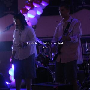 for the better (full band version)