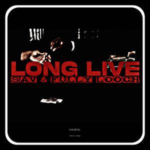 Long Live (feat. Fully Looch) (Explicit)