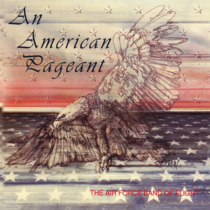 United States Air Force Band of Flight: American Pageant (An)