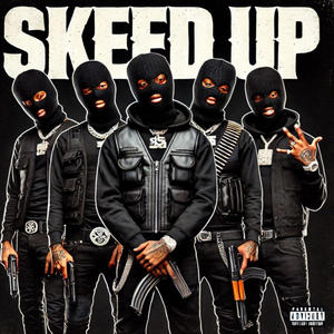 Skeed Up (feat. Pardison Fontaine) [Explicit]