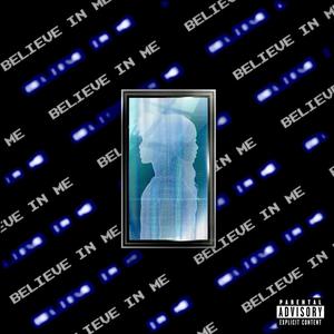 Believe in me (feat. Indi) (Explicit)