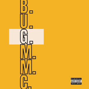 B.U.G.M.M.C. (Explicit)