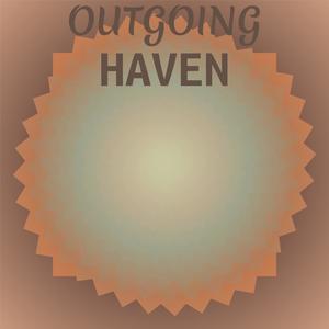 Outgoing Haven