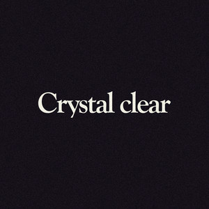 Crystal clear