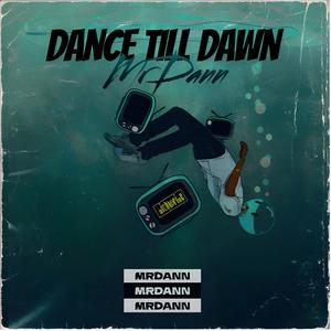 Dance Till Dawn