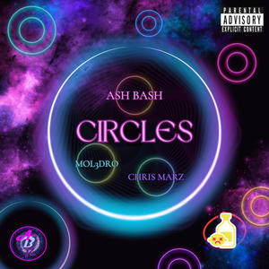 Circles (feat. Mol3dro & Chris Marz) [Explicit]