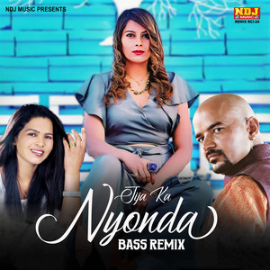 Jija Ka Nyonda (BASS REMIX)