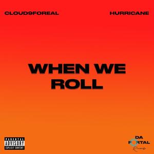 When we roll (Explicit)