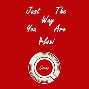 Just The Way You Are