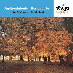 Jupitersinfonie: Sinfonie Nr. 41 C-dur KV 551 (Wolfgang Amadeus Mozart); Ouvertüre zu 'Rosamunde' (Franz Schubert)