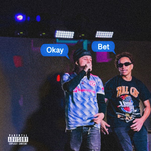 Okay Bet (Explicit)