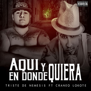 Aqui y en Donde Quiera (Explicit)