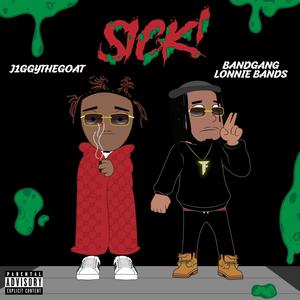 Sick (feat. BandGang Lonnie Bands) [Explicit]