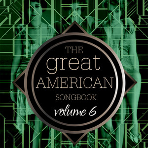 The Great American Songbook Volume 6