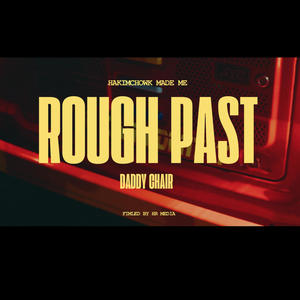 ROUGH PAST (Explicit)