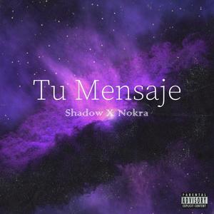 Tu Mensaje (feat. Nokra) (Explicit)