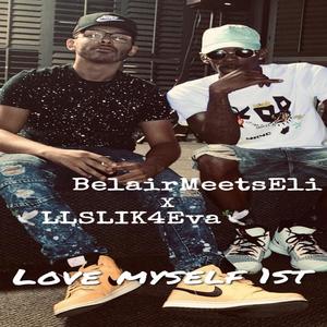 Love Myself 1st (feat. Slik4Eva) (Explicit)