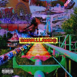 SWAMiLAND, Vol. 2 (Explicit)