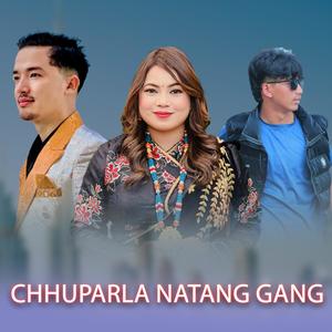 CHHUPARLA NATANG GANG