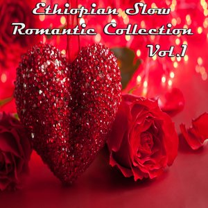 Ethiopian Slow Romantic Collection, Vol. 1