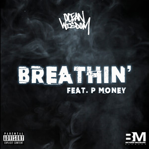 BREATHIN' (feat. P Money)