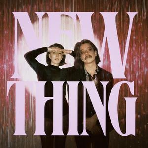 New Thing (feat. Annie Wilde & Bobby Henderson)