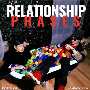 Relationship Phases (feat. Estephani)