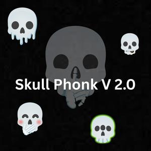Skull Phonk V 2.0