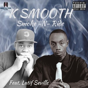 Smoke-N- Ride (feat. Latif Seville) [Explicit]