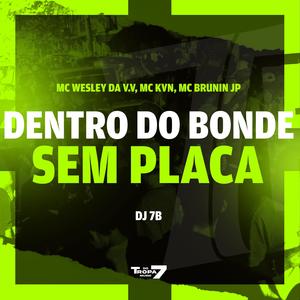 Dentro do Bonde sem Placa (Explicit)
