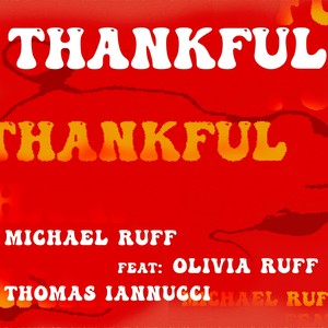 Thankful (feat. Olivia Ruff & Thomas Iannucci)
