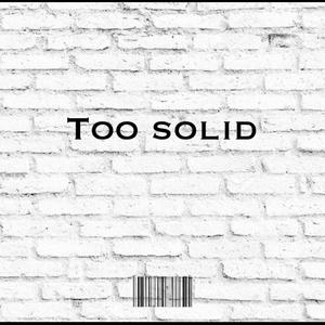 TOO SOLID (Special Version)