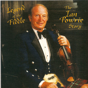 Legend Of The Fiddle - The Ian Powrie Story