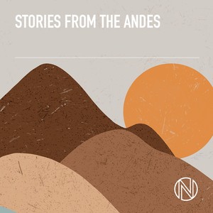 Stories from the Andes