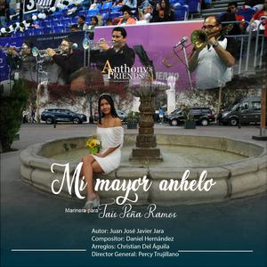 Mi mayor anhelo, marinera norteña para Tais Peña Ramos (feat. Anthony's Friends) (banda)